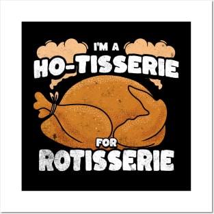 Ho-Tisserie for Rotisserie Chicken Posters and Art